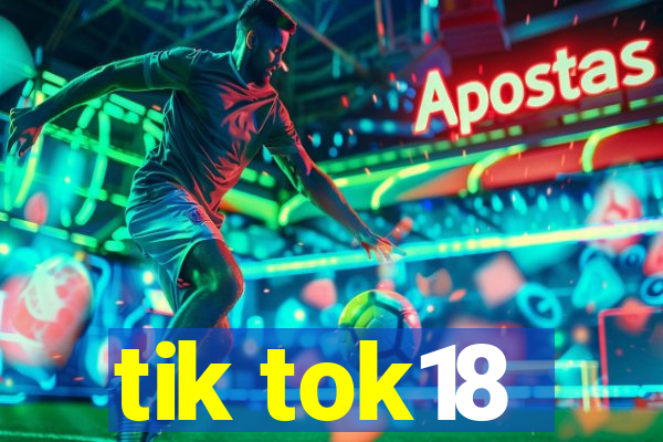 tik tok18
